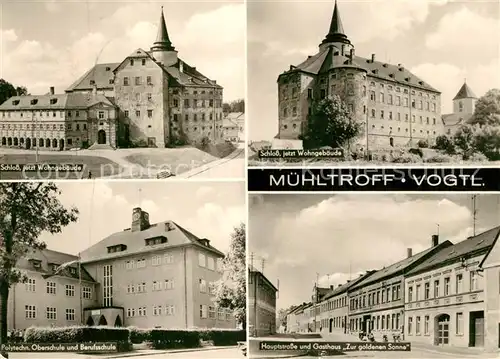 AK / Ansichtskarte Muehltroff Schloss Polytechnische Oberschule Berufsschule Gasthaus Goldene Sonne 