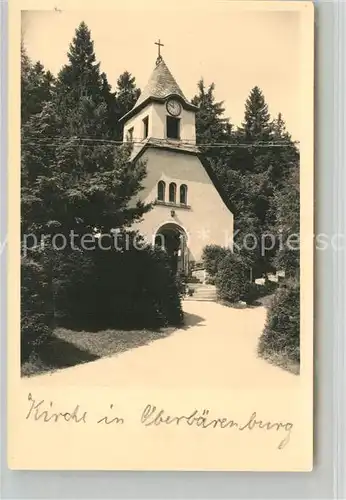 AK / Ansichtskarte Oberbaerenburg_Baerenburg Kirche Oberbaerenburg Baerenburg