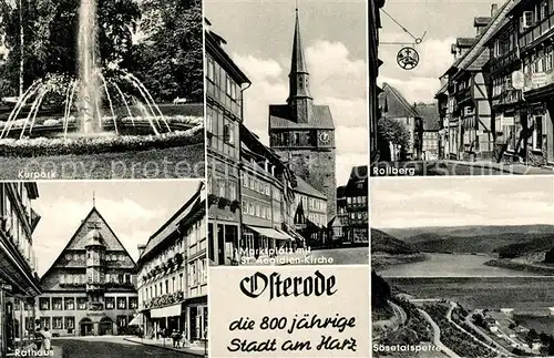 AK / Ansichtskarte Osterode_Harz Kurpark Marktplatz St Aegidien Kirche Rollberg Rathaus Soesetalsperre Osterode_Harz