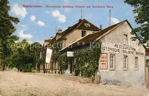 AK / Ansichtskarte Saarbruecken Restauration Historische Goldene Bremm am Spicherer Berg Saarbruecken