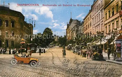 AK / Ansichtskarte Saarbruecken Reichsstrasse mit Bahnhof im Hintergrund Automobil Feldpost Saarbruecken