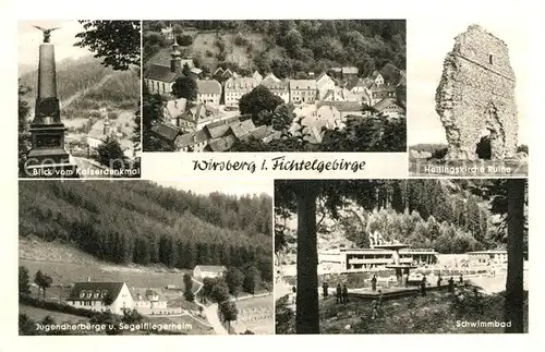 Wirsberg Kaiserdenkmal Heilingskirche Ruine Jugendherberge Segelfliegerheim Schwimmbad Wirsberg