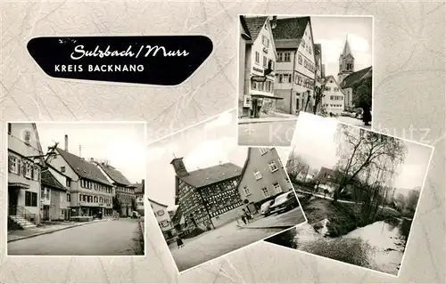 AK / Ansichtskarte Sulzbach_Murr Motive Altstadt Fachwerkhaus Kirchturm Partie an der Murr Sulzbach Murr