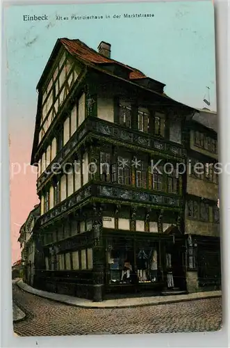 AK / Ansichtskarte Einbeck_Niedersachsen Altes Patrizierhaus in der Marktstrasse Einbeck Niedersachsen