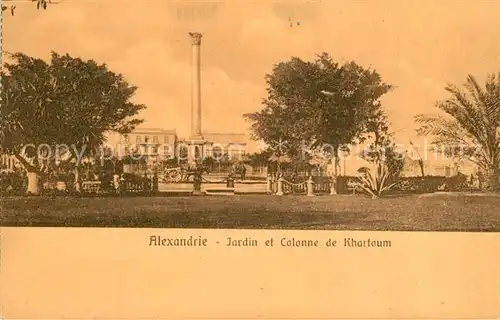 AK / Ansichtskarte Alexandria_Alexandrie_Aegypten Garten und Saeule Khartoum Alexandria_Alexandrie