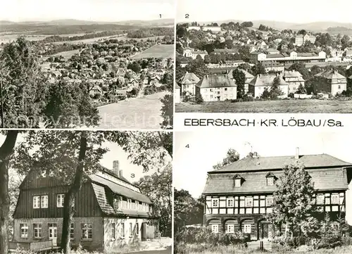 AK / Ansichtskarte Ebersbach_Sachsen Landschaftspanorama Blick vom Schlechteberg Gaststaette Humboldtbaude Umgebindehaus Alte Mangel Denkmalschutz Ebersbach Sachsen