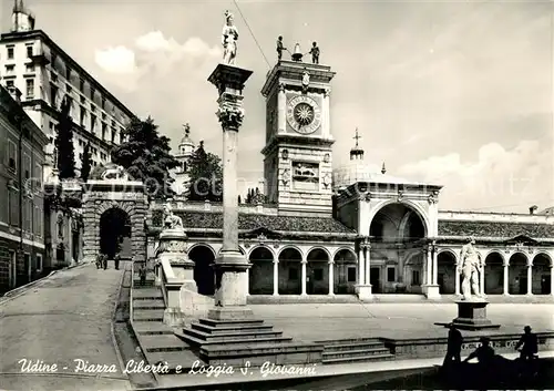 AK / Ansichtskarte Udine Piazza Liberta e Loggia San Giovanni Udine