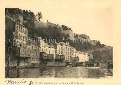 AK / Ansichtskarte Namur_sur_Meuse Vieilles maisons sur la Sambre et Citadelle Namur_sur_Meuse