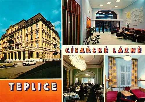 AK / Ansichtskarte Teplice Cisarske lazne Hotel Restaurant Teplice