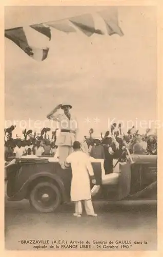 AK / Ansichtskarte Brazzaville Arrivee du General de Gaulle dans la capitale de la France Libre Oct 1940 Brazzaville
