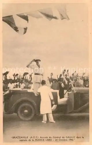 AK / Ansichtskarte Brazzaville Arrivee du General de Gaulle dans la capitale de la France Libre Oct 1940 Brazzaville