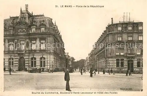 AK / Ansichtskarte Le_Mans_Sarthe Place de la Repubique Bourse du Commerce Boulevard Rene Levasseur et Hotel des Postes Le_Mans_Sarthe