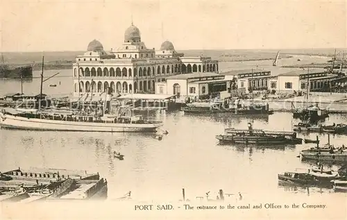 AK / Ansichtskarte Port_Said Buero der Kanal Gesellschaft Hafen Port_Said