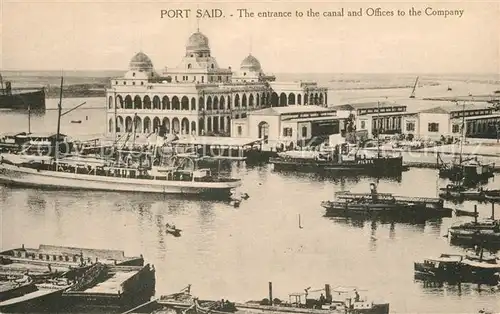 AK / Ansichtskarte Port_Said Buero der Kanal Gesellschaft Hafen Einfahrt Port_Said