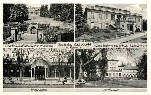 AK / Ansichtskarte Bad_Soden_Taunus Brunnen Kurhaus Inhalatorium Trinkhalle Badehaus Bad_Soden_Taunus
