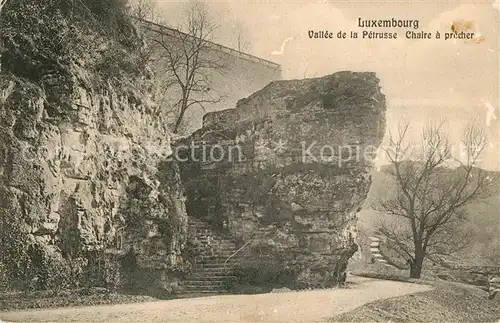 AK / Ansichtskarte Luxembourg_Luxemburg Vallee de la Petrusse Chaire a precher Luxembourg Luxemburg