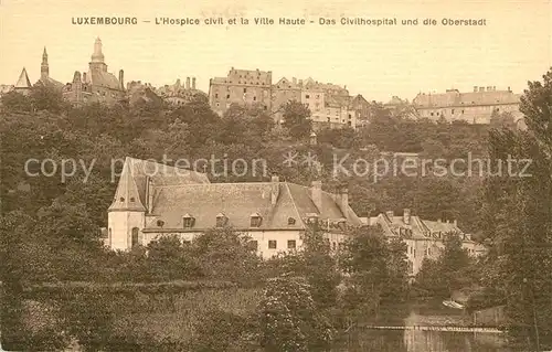 AK / Ansichtskarte Luxembourg_Luxemburg Hospice civit et la Ville Haute Luxembourg Luxemburg