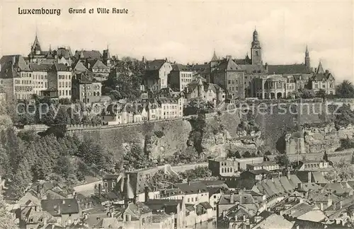 AK / Ansichtskarte Luxembourg_Luxemburg Grund et Ville Haute Luxembourg Luxemburg