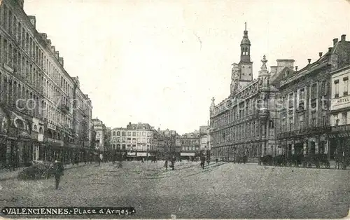 AK / Ansichtskarte Valenciennes Place d Armes Valenciennes
