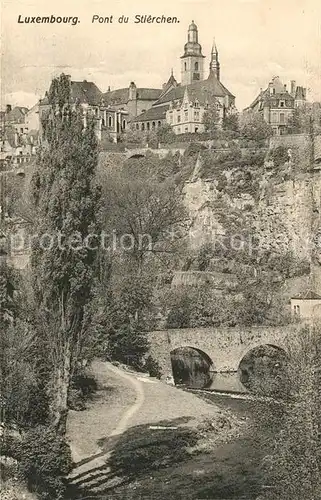 AK / Ansichtskarte Luxembourg_Luxemburg Pont du Stierchen Luxembourg Luxemburg