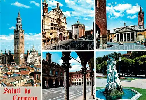AK / Ansichtskarte Cremona Duomo e Battistero Chiesa San Agata Fontana delle Naiadi Cremona