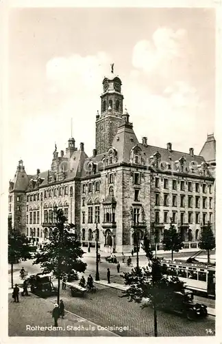 AK / Ansichtskarte Rotterdam Stadhuis Coolsingel Strassenbahn Rotterdam