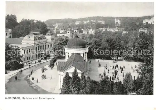 AK / Ansichtskarte Marienbad_Tschechien_Boehmen Kurhaus und Rudolfsquelle Marienbad_Tschechien
