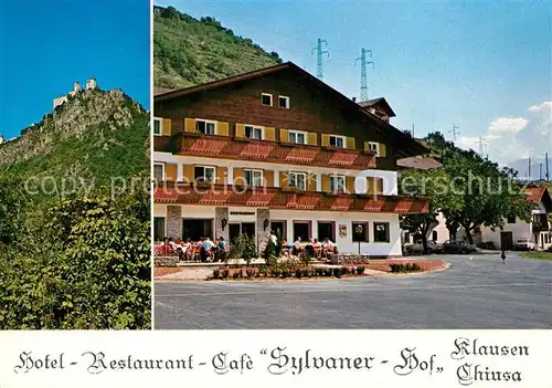 AK / Ansichtskarte Klausen_Eisacktal_Suedtirol Hotel Restaurant Cafe Sylvaner Hof Blick zur Burg Klausen_Eisacktal