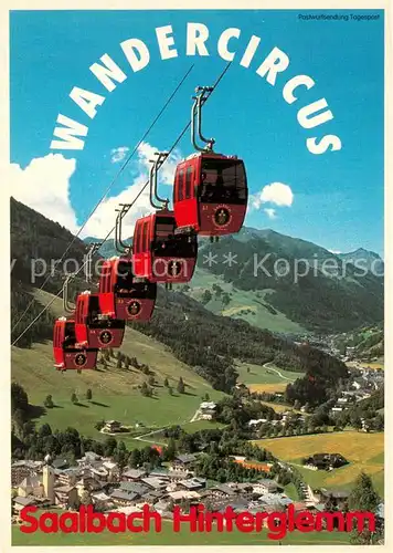 AK / Ansichtskarte Saalbach Hinterglemm Wandercircus Bergbahn Landschaftspanorama Alpen Saalbach Hinterglemm