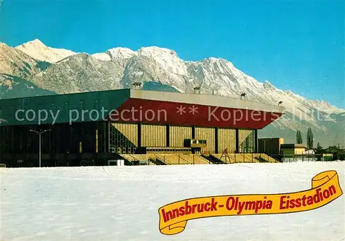 AK / Ansichtskarte Innsbruck Olympia Eisstadion Olympische Winterspiele 1964 und 1976 Nordkette Innsbruck