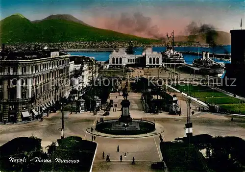 AK / Ansichtskarte Napoli_Neapel Piazza Municipio Monumento Napoli Neapel