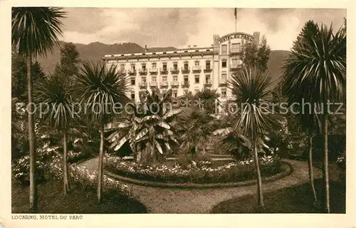 AK / Ansichtskarte Locarno_TI Hotel du Parc Locarno_TI