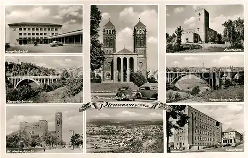 AK / Ansichtskarte Pirmasens Hauptbahnhof Zeppelinbruecke St Pirminius Kirche Stadtbad Hindenburgbruecke St Antonskirche Hauptpost Pirmasens