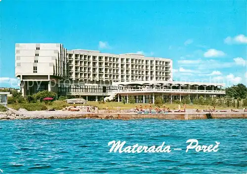 AK / Ansichtskarte Porec Hotel Materada Ansicht vom Meer aus Porec