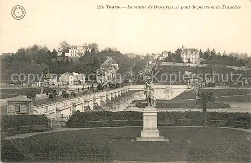 AK / Ansichtskarte Tours_Indre et Loire Statue de  Descartes et Pont de Pierre et la Tranch Tours Indre et Loire