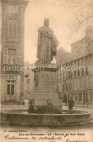 AK / Ansichtskarte Aix en Provence Statue du Roi R?n Aix en Provence