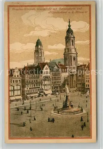 AK / Ansichtskarte Dresden Kreuzkirche mit Rathausturm und Siegesdenkmal auf dem Altmarkt Dresden