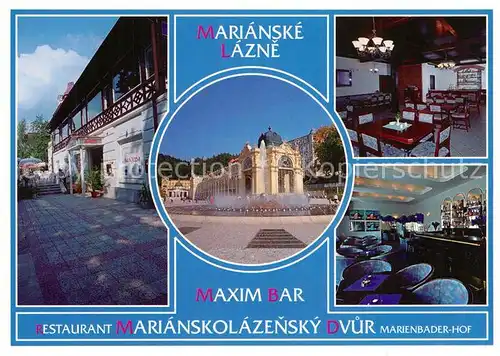 AK / Ansichtskarte Marianske_Lazne Restaurant Marianskolazensky Dvur Maxim Bar Singende Fontaene Kurkolonnade Marianske_Lazne