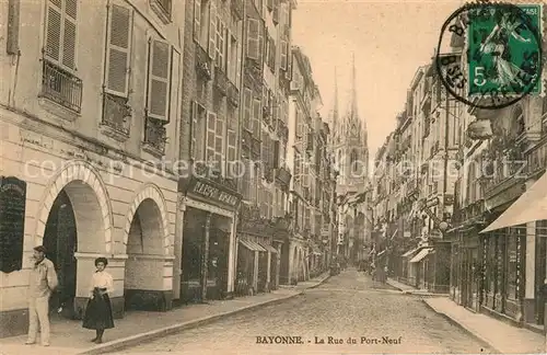AK / Ansichtskarte Bayonne_Pyrenees_Atlantiques Rue du Port Neuf Bayonne_Pyrenees