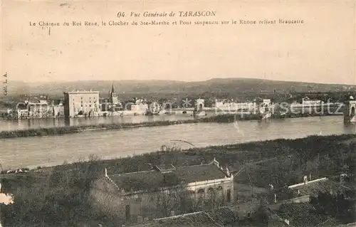 AK / Ansichtskarte Tarascon_Bouches du Rhone Chateau du Roi Rene Clocher de Sainte Marthe Pont suspendu sur le Rhone Tarascon Bouches du Rhone