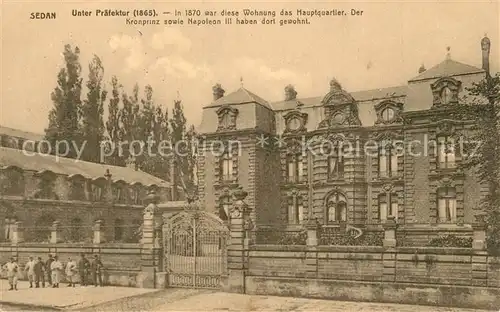 AK / Ansichtskarte Sedan_Ardennes Unterpraefektur 1870 Hauptquartier Kronprinz Napoleon III Soldatenbrief Sedan Ardennes