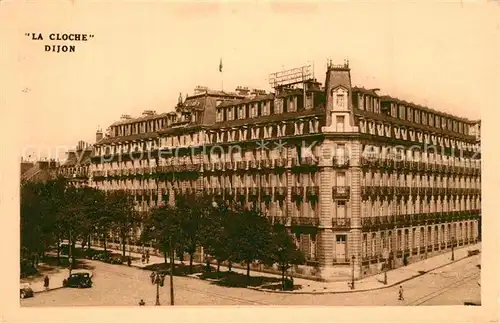 AK / Ansichtskarte Dijon_Cote_d_Or Grand Hotel La Cloche Dijon_Cote_d_Or