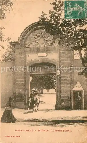 AK / Ansichtskarte Aix en Provence Entree de la Caserne Forbin Aix en Provence