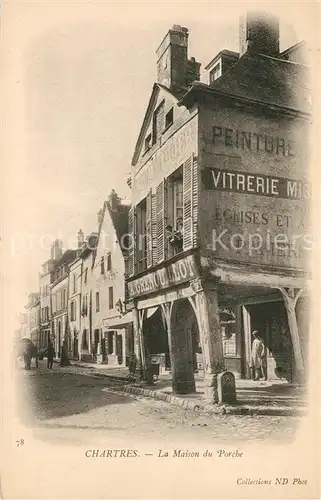 AK / Ansichtskarte Chartres_Eure_et_Loir La Maison du Porche Chartres_Eure_et_Loir