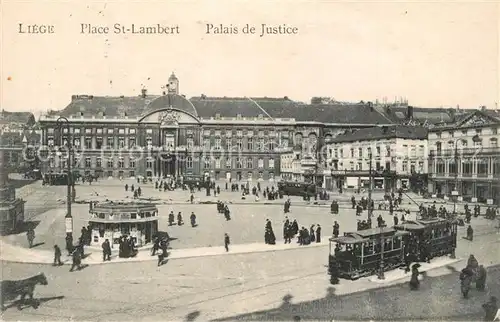 AK / Ansichtskarte Strassenbahn Liege Place St. Lambert Palais de Justice  