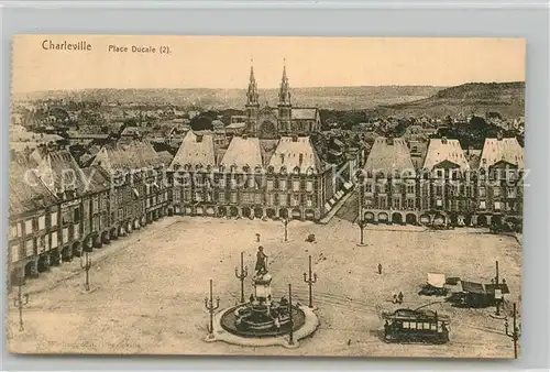 AK / Ansichtskarte Charleville Mezieres Place Ducale Strassenbahn Charleville Mezieres