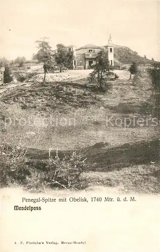 AK / Ansichtskarte Mendelpass Penegalspitze mit Obelisk Berggaststaette Mendelpass