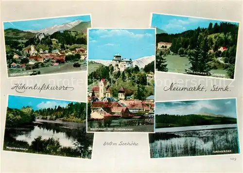 AK / Ansichtskarte Neumarkt_Steiermark Panorama Europahaus Pichl Schloss Muhrenteich Furtnersee Neumarkt_Steiermark