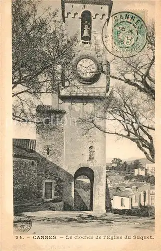 AK / Ansichtskarte Cannes_Alpes Maritimes Le clocher de lEglise du Suquet Cannes Alpes Maritimes