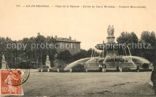 AK / Ansichtskarte Aix en Provence Place de la Rotonde Entree du Cours Mirabeau Fontaine Monumentale Aix en Provence
